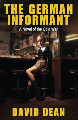 The German Informant: A Novel of the Cold War von Genius Book Publishing