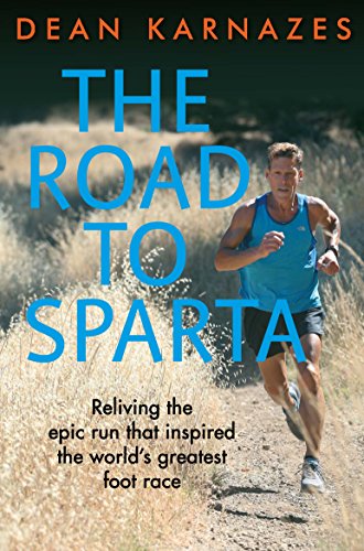 The Road to Sparta: Reliving the Epic Run that Inspired the World's Greatest Foot Race von Allen & Unwin