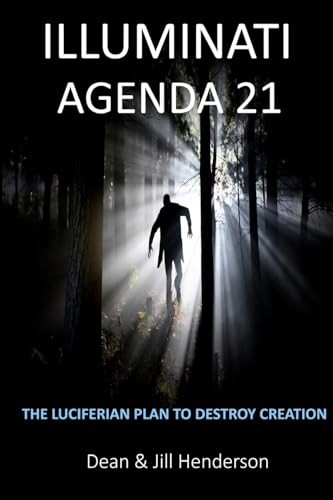 Illuminati Agenda 21: The Luciferian Plan To Destroy Creation von CREATESPACE