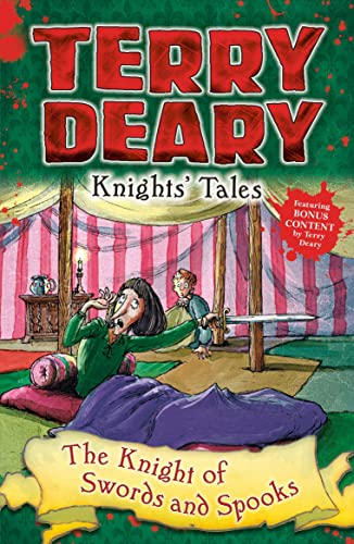 Knights' Tales: The Knight of Swords and Spooks (Terry Deary's Historical Tales)
