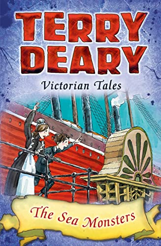 Victorian Tales: The Sea Monsters (Terry Deary's Historical Tales)