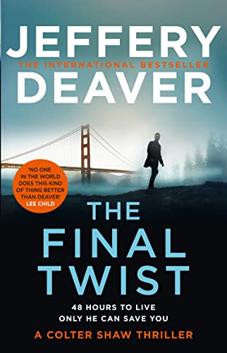 The Final Twist: A riveting new thriller from the Sunday Times bestselling author of The Goodbye Man (Colter Shaw Thriller, Band 3) von HarperCollins