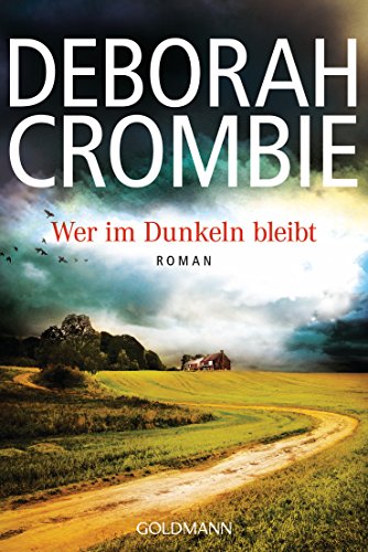 Wer im Dunkeln bleibt: Die Kincaid-James-Romane 16 - Roman von Goldmann