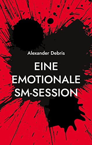 Eine emotionale SM-Session: DE von Books on Demand GmbH