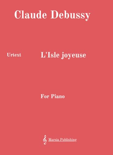L'Isle joyeuse: Urtext; For Piano. von Independently published