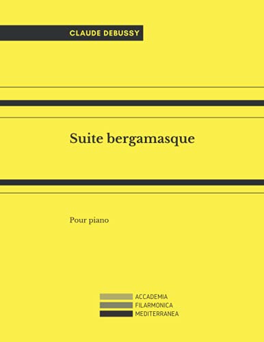 Suite bergamasque: Pour piano von Independently published
