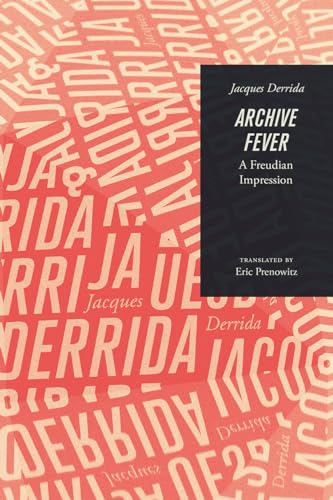 Archive Fever: A Freudian Impression (Religion and Postmodernism) von University of Chicago Press