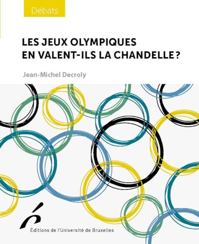 Les Jeux Olympiques en valent-ils la chandelle ? von UNIV BRUXELLES