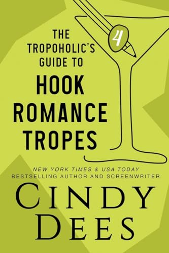 The Tropoholic's Guide to Hook Romance Tropes (The Tropoholic's Guides)