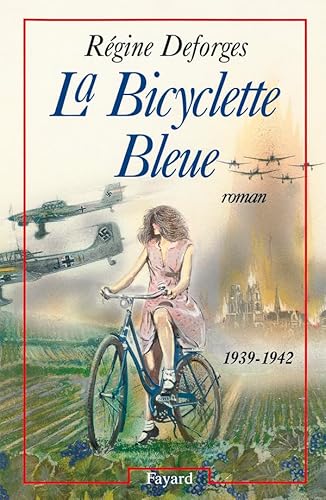 La Bicyclette Bleue: (1939-1942) von FAYARD