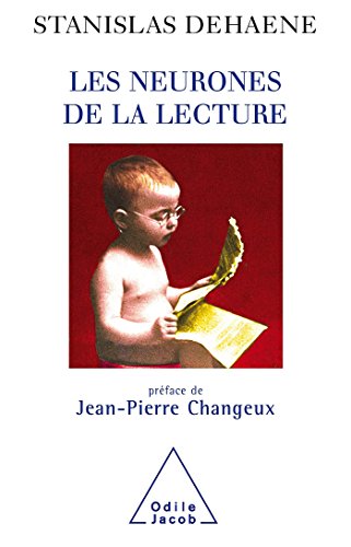 Les neurones de la lecture: Préface de Jean-Pierre Changeux von Odile Jacob