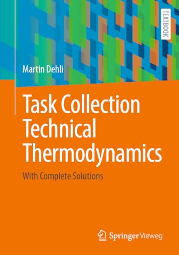 Task Collection Technical Thermodynamics: With Complete Solutions von Springer Vieweg