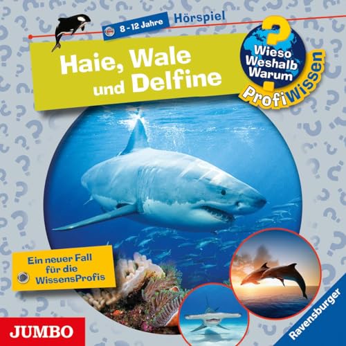 Wieso? Weshalb? Warum? ProfiWissen. Haie, Wale und Delfine: CD Standard Audio Format, Hörspiel von Jumbo Neue Medien + Verla