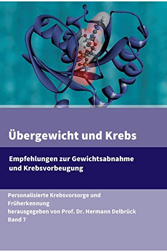 Übergewicht und Krebs: Empfehlungen zur Gewichtsabnahme und Krebsvorbeugung (Personalisierte Krebsvorsorge und Früherkennung) von tredition