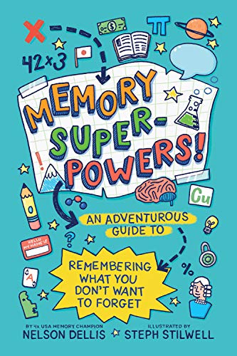 Memory Superpowers!: An Adventurous Guide to Remembering What You Don't Want to Forget: 1 von Abrams Publishing