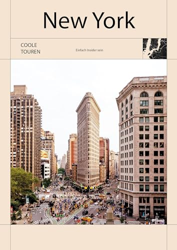 Coole Touren New York (Travel COOLture): Einfach Insider sein; Reiseführer mit weiterführenden Empfehlungen: Bücher, Filme, Internet