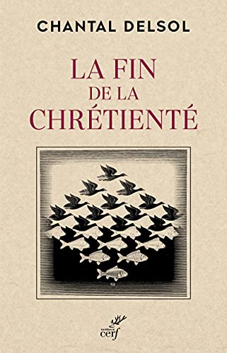 LA FIN DE LA CHRETIENTE: L'inversion normative et le nouveau âge