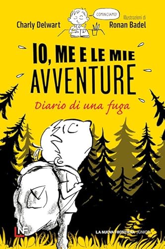 Io, me e le mie avventure. Diario di una fuga von La Nuova Frontiera Junior