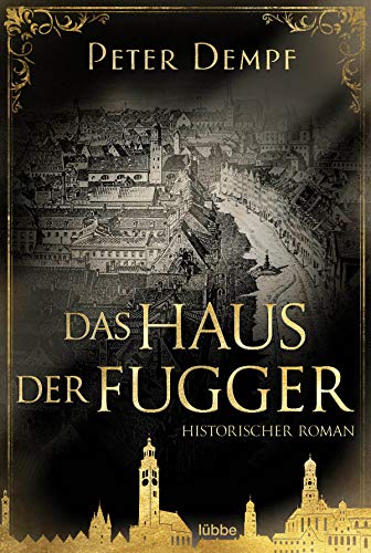 Das Haus der Fugger: Historischer Roman von Lübbe