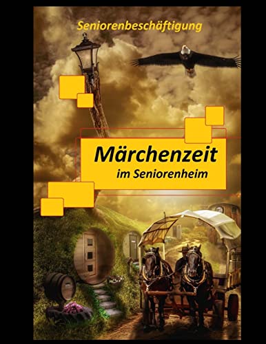 Märchenzeit im Seniorenheim: Seniorenbeschäftigung von CREATESPACE