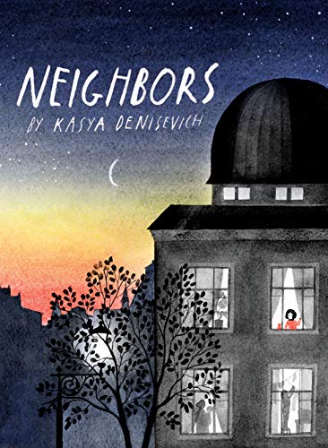 Neighbors: By Kasya Denisevich: 1