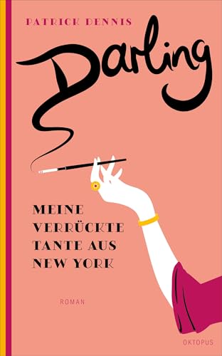 Darling!: Meine verrückte Tante aus New York