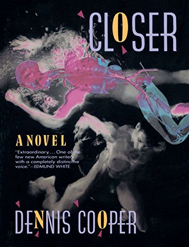 Closer: A Novel (Cooper, Dennis) von Grove Press