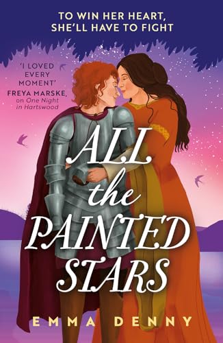 All the Painted Stars: A dazzling queer historical romance for 2024, perfect for fans of Freya Marske (The Barden Series)
