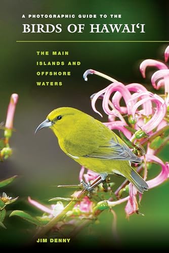 A Photographic Guide to the Birds of Hawai'i: The Main Islands and Offshore Waters (A Latitude 20 Book)