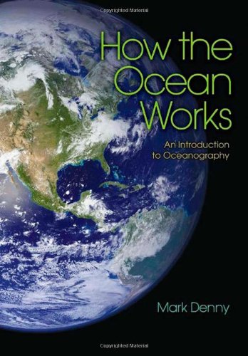 How the Ocean Works: An Introduction to Oceanography von Princeton University Press