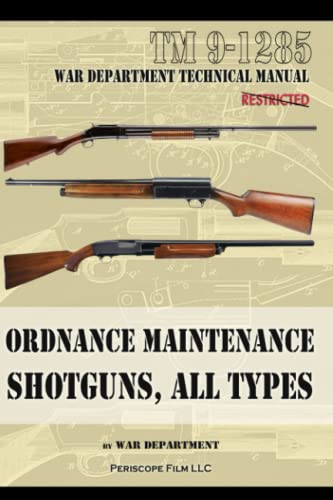 Ordnance Maintenance Shotguns, All Types