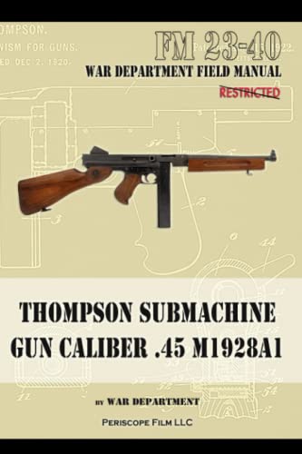 Thompson Submachine Gun Caliber .45 M1928A1 von Periscope Film LLC