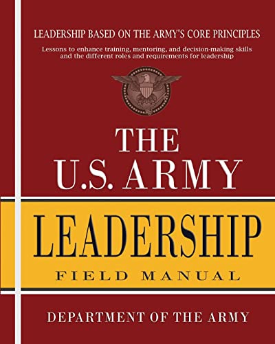 The U.S. Army Leadership Field Manual: FM 6-22 von CREATESPACE