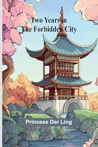 Two Years in the Forbidden City von Alpha Edition