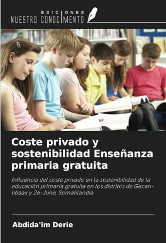 Coste privado y sostenibilidad Enseñanza primaria gratuita von Ediciones Nuestro Conocimiento