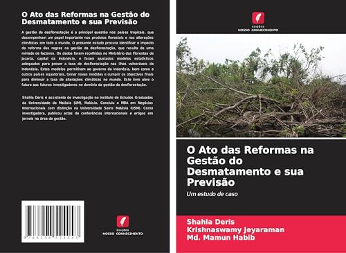 O Ato das Reformas na Gestão do Desmatamento e sua Previsão: Um estudo de caso von Edições Nosso Conhecimento