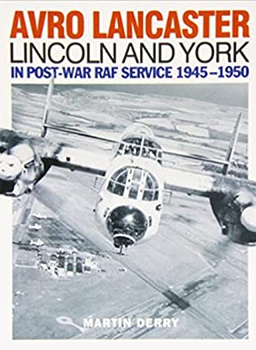 Avro Lancaster Lincoln and York: In Post-war RAF Service 1945-1950