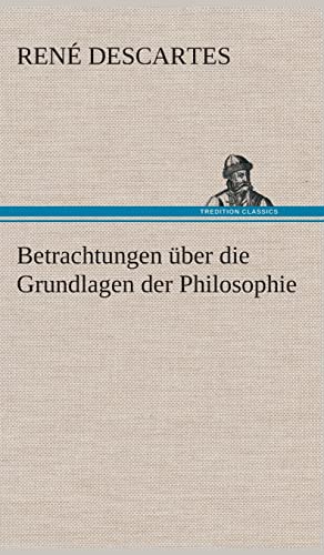 Betrachtungen über die Grundlagen der Philosophie von tredition