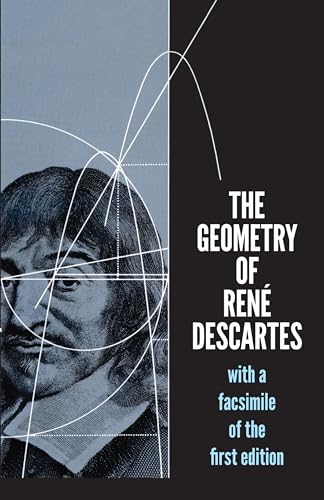 The Geometry of Rene Descartes: With a Facsimile of the First Edition (Dover Books on Mathematics) von Dover Publications