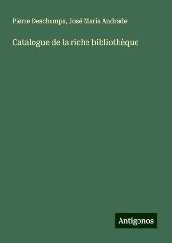 Catalogue de la riche bibliothèque von Antigonos Verlag