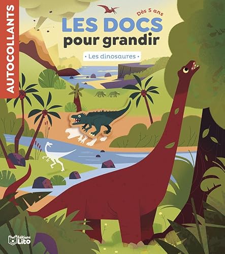 Les Docs pour grandir - Les dinosaures - Dès 5 ans von Editions Lito