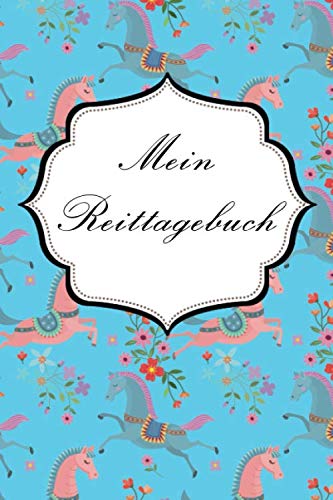 Mein Reittagebuch: Das Reit- und Trainingsbuch zum Ausfüllen | 100 Seiten | DIN A5 von Independently published