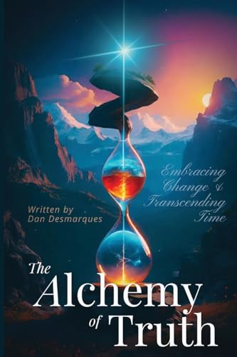 The Alchemy of Truth: Embracing Change and Transcending Time von 22 Lions Bookstore