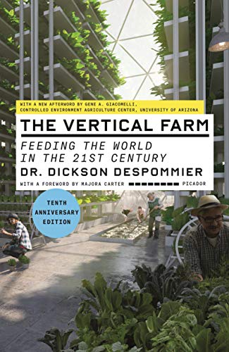 The Vertical Farm: Feeding the World in the 21st Century