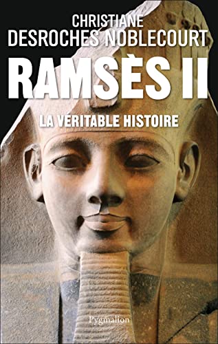 Ramsès II: La véritable histoire von PYGMALION