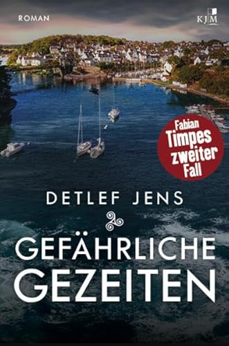 Gefährliche Gezeiten: Fabian Timpes zweiter Fall von KJM Buchverlag