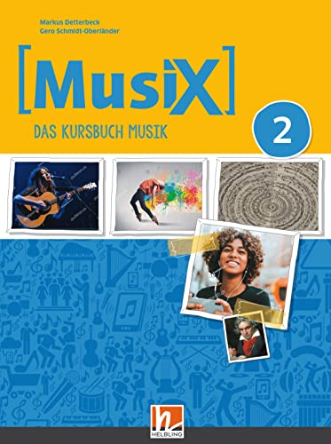 MusiX 2 (Ausgabe ab 2019) Schulbuch: Das Kursbuch Musik 2 (MusiX. Neuausgabe 2019: Ausgabe D)