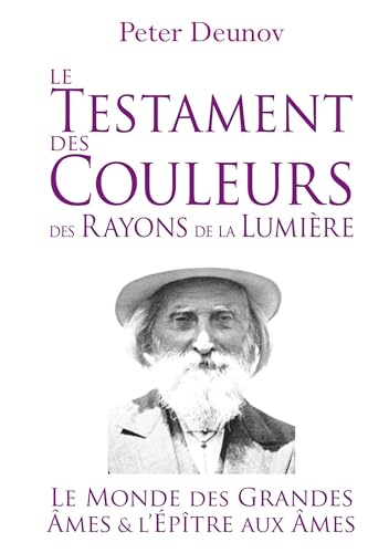 Le Testament des Couleurs des Rayons de la Lumière: Le Monde des Grandes Âmes et l'Épître aux Âmes von Izgreva