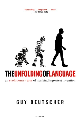 The Unfolding of Language: An Evolutionary Tour of Mankind's Greatest Invention