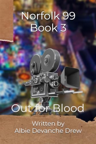 Norfolk 99 Book 3: Out for Blood von Independently published